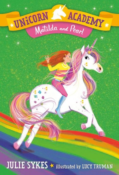 Unicorn Academy #9 - Julie Sykes - Boeken - Random House Children's Books - 9780593306246 - 1 december 2020