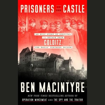 Cover for Ben Macintyre · Prisoners of the Castle (CD) (2022)
