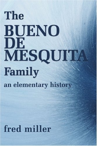 Cover for Miller, Fred (Bowling Green State University USA) · The Bueno de Mesquita Family: An Elementary History (Paperback Book) (2001)