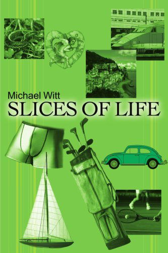 Cover for Michael Witt · Slices of Life (Paperback Book) (2001)