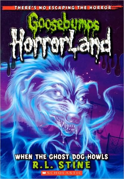 Cover for R. L. Stine · When the Ghost Dog Howls (Turtleback School &amp; Library Binding Edition) (Goosebumps: Horrorland (Pb)) (Hardcover bog) (2010)