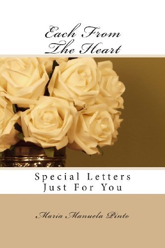 Maria Manuela Pinto · Each from the Heart: Special Letters Just for You (Paperback Book) (2013)