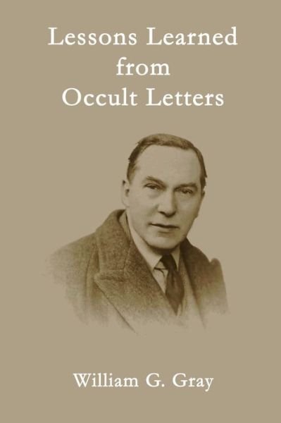 Cover for William G. Gray · Lessons Learned from Occult Letters (Paperback Book) (2018)