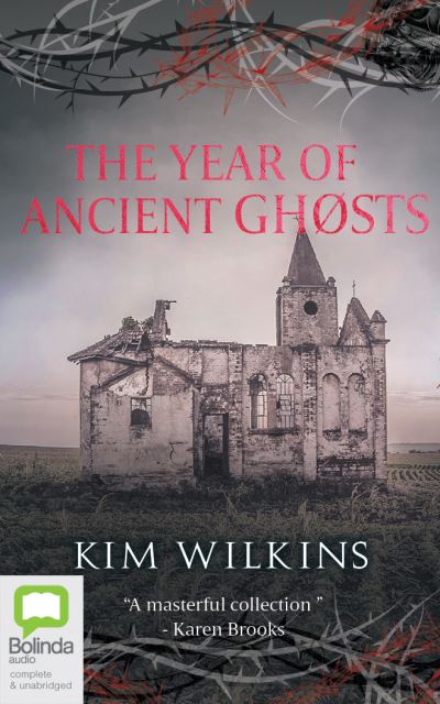 Cover for Kim Wilkins · The Year Of Ancient Ghosts (CD) (2020)