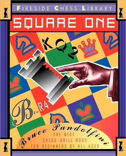 Cover for Bruce Pandolfini · Square One: a Chess Drill Book for Beginners (Fireside Chess Library) (Paperback Bog) [Reprint edition] (1994)