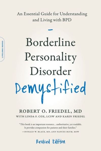 Friedel, Dr Robert O., MD · Borderline Personality Disorder Demystified, Revised Edition: An Essential Guide for Understanding and Living with BPD (Pocketbok) (2018)