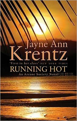 Cover for Jayne Ann Krentz · Running Hot: Number 5 in series - Arcane Society Series (Paperback Book) (2010)