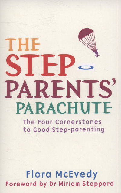 Cover for Flora McEvedy · The Step-Parents' Parachute: The Four Cornerstones of Good Step-parenting (Paperback Book) (2009)
