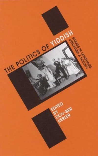 Cover for Dov-ber Kerler · Politics of Yiddish: Studies in Language, Literature and Society (Innbunden bok) (1998)
