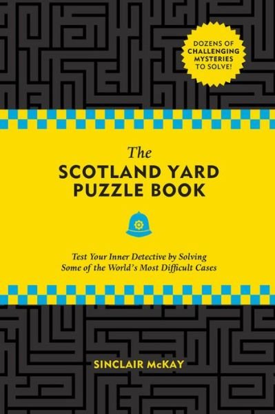 Cover for Sinclair McKay · The Scotland Yard Puzzle Book Test Your Inner Detective by Solving Some of the World's Most Difficult Cases (Paperback Bog) (2020)