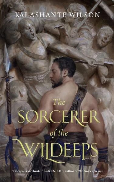 Cover for Kai Ashante Wilson · The Sorcerer of the Wildeeps (Taschenbuch) (2015)