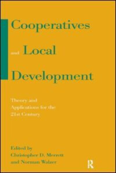 Cover for Christopher D. Merrett · Cooperatives and Local Development: Theory and Applications for the 21st Century (Paperback Book) (2003)