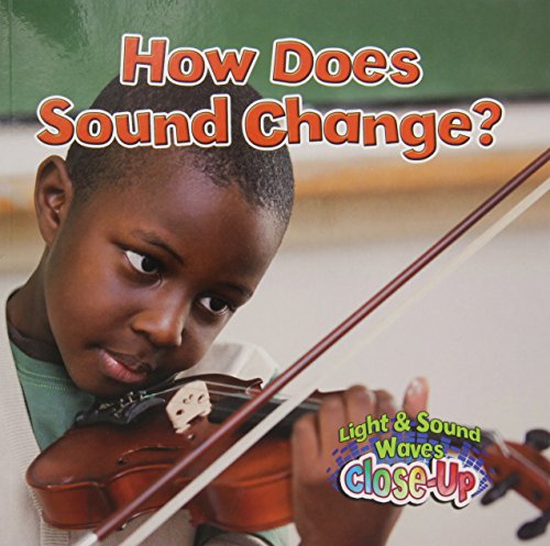 Cover for Paula Smith · How Does Sound Change? - Light and Sound Waves Close-Up (Paperback Book) (2014)