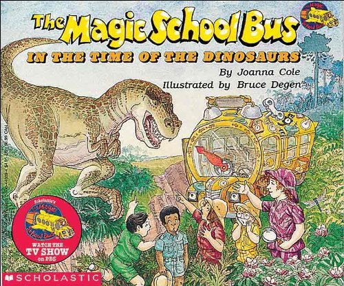 Cover for Joanna Cole · The Magic School Bus in the Time of the Dinosaurs (Turtleback School &amp; Library Binding Edition) (Magic School Bus (Pb)) (Hardcover Book) (1995)