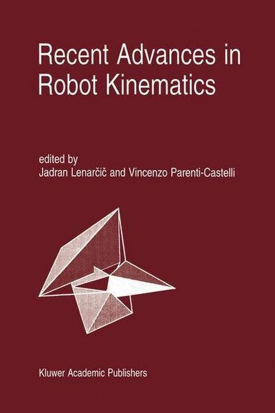 Cover for Jadran Lenarcic · Recent Advances in Robot Kinematics (Hardcover bog) [1996 edition] (1996)