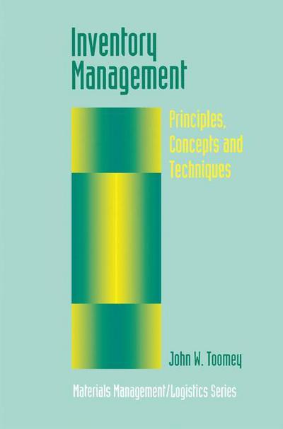 Cover for John W. Toomey · Inventory Management: Principles, Concepts and Techniques - Materials Management Logistics Series (Hardcover Book) [2000 edition] (2000)