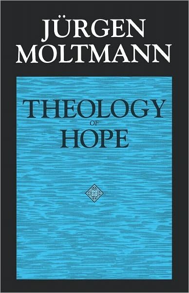 Cover for Jurgen Moltmann · Theology of Hope (Pocketbok) [1st Fortress Press Ed edition] (1993)