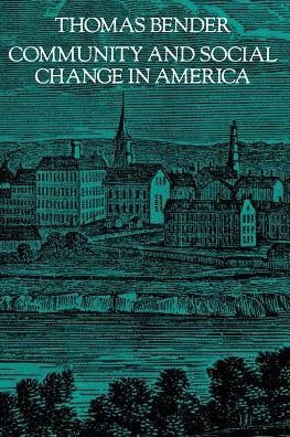 Cover for Bender, Thomas (Professor Emeritus, New York University) · Community and Social Change in America (Paperback Book) (2000)