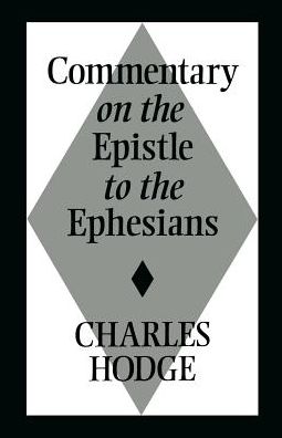 Cover for Mr. Charles Hodge · Commentary on the Epistle to the Ephesians (Paperback Book) (1994)
