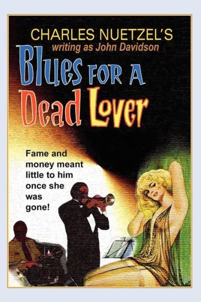 Cover for Charles Nuetzel · Blues for a Dead Lover (Paperback Book) (2006)