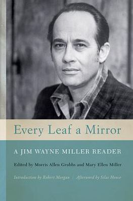 Cover for Morris Allen Grubbs · Every Leaf a Mirror: A Jim Wayne Miller Reader (Hardcover Book) (2014)