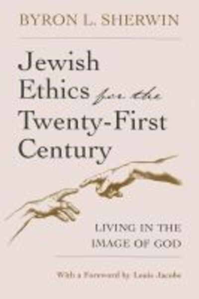 Cover for Byron L. Sherwin · Jewish Ethics for the Twenty-First Century: Living in the Image of God - Library of Jewish Philosophy (Paperback Book) (2000)