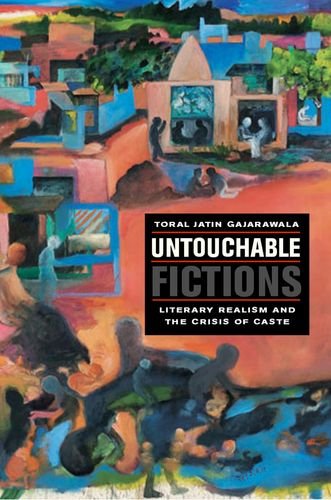 Cover for Toral Jatin Gajarawala · Untouchable Fictions: Literary Realism and the Crisis of Caste (Hardcover bog) (2012)