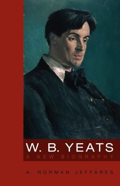 Cover for A. Norman Jeffares · W.B. Yeats: A New Biography (Paperback Bog) [New edition] (2001)