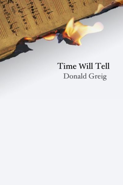 Cover for Donald Greig · Time Will Tell (Hardcover Book) (2012)