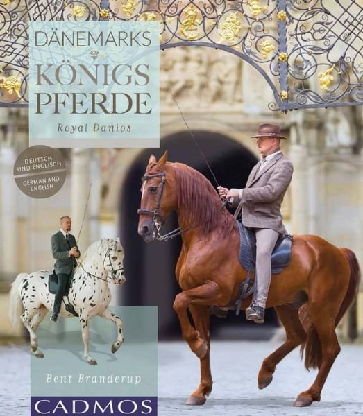 Cover for Bent Branderup · Knabstrupper &amp; Frederiksborger: Royal Danois- Danemarks Koenigspferde (Hardcover Book) (2016)