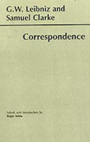 Cover for Gottfried Wilhelm Leibniz · Leibniz and Clarke: Correspondence: Correspondence - Hackett Classics (Pocketbok) (2000)