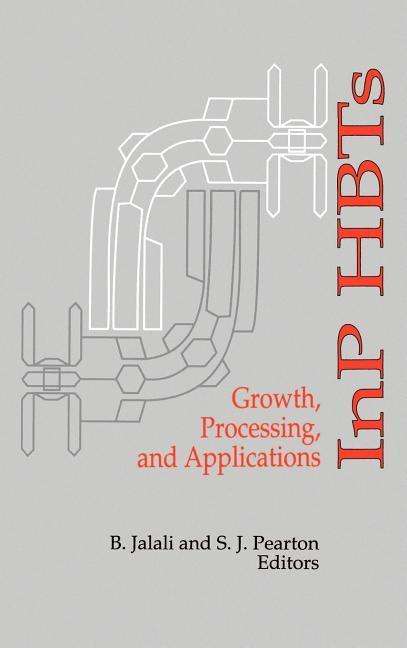 Inp Hbts Growth, Processing and Applicat - B. Jalali - Books - Artech House Publishers - 9780890067246 - November 30, 1994