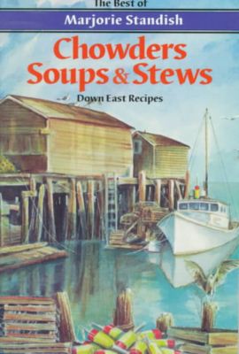 Cover for Marjorie Standish · Chowders, Soups, and Stews (Paperback Book) (1997)