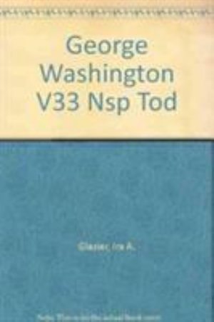 Cover for Ira A. Glazier · George Washington V33 Nsp Tod - National State Papers (rl (Hardcover Book) (2005)