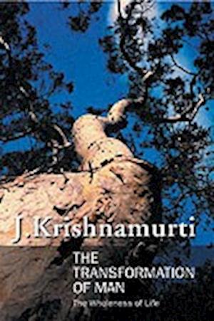 Cover for J. Krishnamurti · The Transformation of Man: The Wholeness of Life (Paperback Book) (2003)