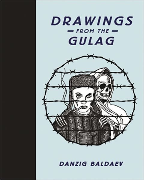 Drawings from the Gulag - Danzig Baldaev - Books - FUEL Publishing - 9780956356246 - September 27, 2010