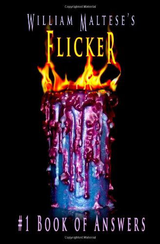 Cover for William Maltese · William Maltese's Flicker: #1 Book of Answers (Taschenbuch) (2010)