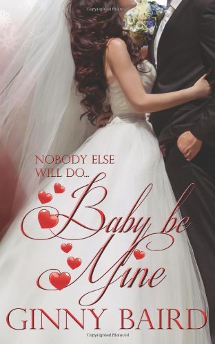 Cover for Ginny Baird · Baby, Be Mine (Holiday Brides Series) (Pocketbok) (2013)