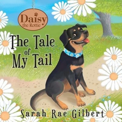 Cover for Sarah Rae Gilbert · The Tale of My Tail (Paperback Book) (2018)