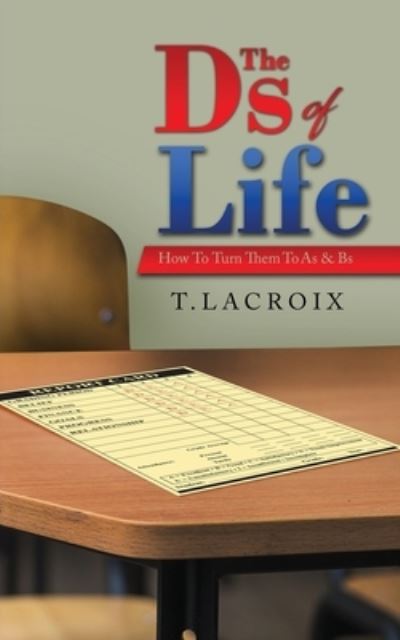 Cover for LaCroix T · The Ds of Life (Paperback Book) (2020)