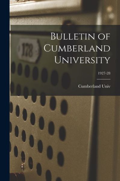 Cover for Cumberland Univ · Bulletin of Cumberland University; 1927-28 (Paperback Book) (2021)