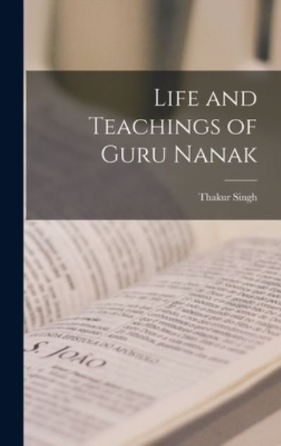 Cover for Thakur Singh · Life and Teachings of Guru Nanak (Hardcover Book) (2022)