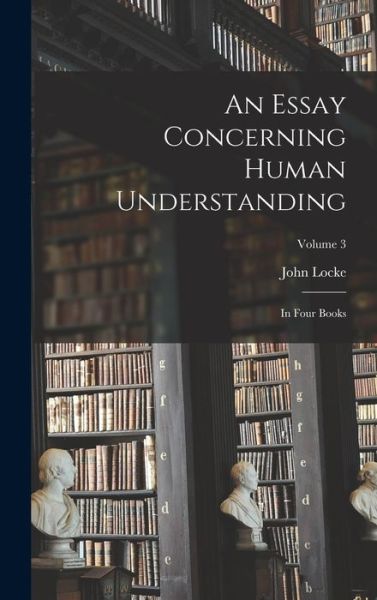 Cover for John Locke · Essay Concerning Human Understanding (Buch) (2022)