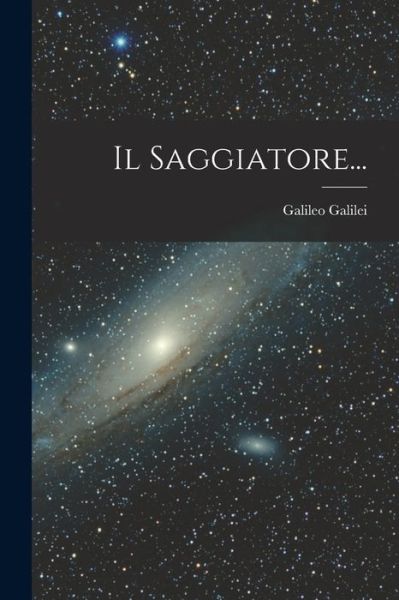 Cover for Galileo Galilei · Saggiatore... (Book) (2022)