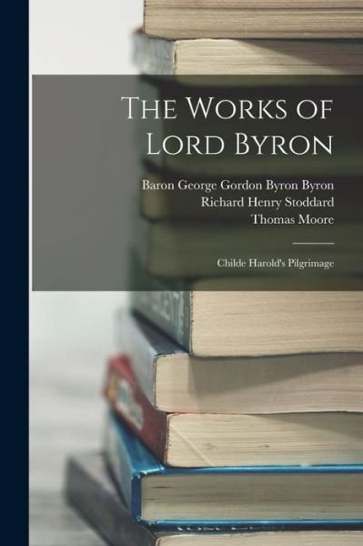 Cover for Richard Henry Stoddard · Works of Lord Byron (Book) (2022)