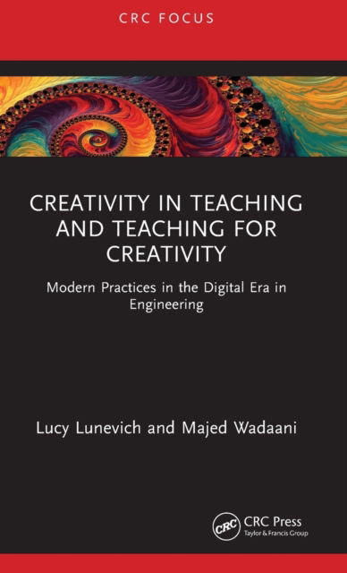 Cover for Lucy Lunevich · Creativity in Teaching and Teaching for Creativity: Modern Practices in the Digital Era in Engineering (Hardcover Book) (2022)