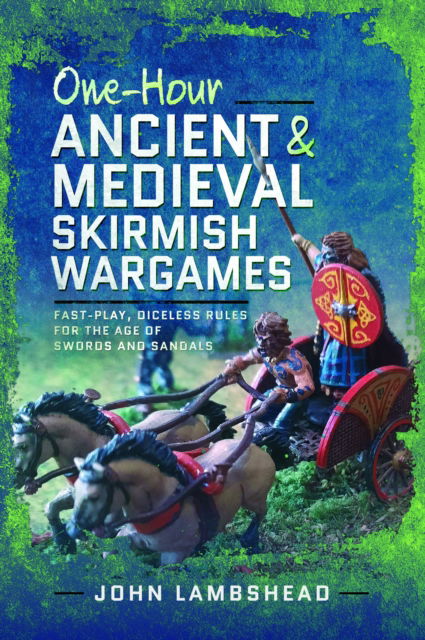 Cover for John Lambshead · One-hour Ancient and Medieval Skirmish Wargames: Fast-play, Dice-less Rules for the Age of Swords and Sandals (Paperback Bog) (2024)