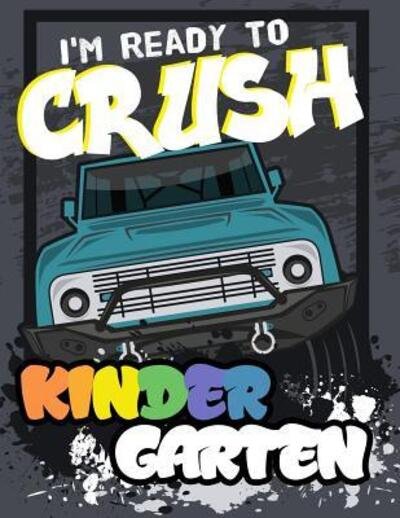 Cover for OMI Kech · I'm ready to crush kindergarten (Paperback Book) (2019)