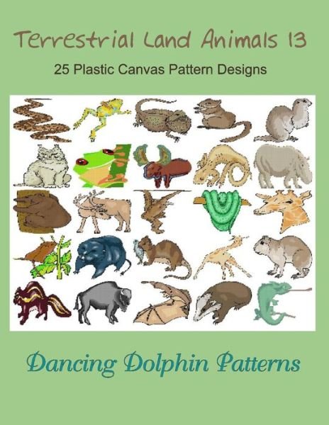 Cover for Dancing Dolphin Patterns · Terrestrial Land Animals 13 (Paperback Book) (2019)