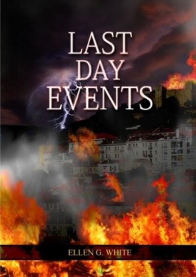 Cover for Ellen G White · Last Day Events (Paperback Book) (2021)
